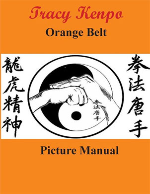 Tracy Kenpo Orange Belt Picture Manual